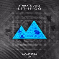 Kinda Goals - Let It Go