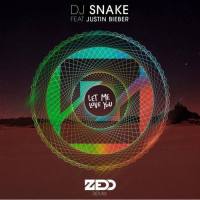 DJ Snake - Let Me Love You (Zedd Remix)